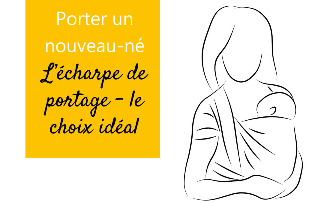 L’écharpe de portage – l’idéal pour un nouveau-né