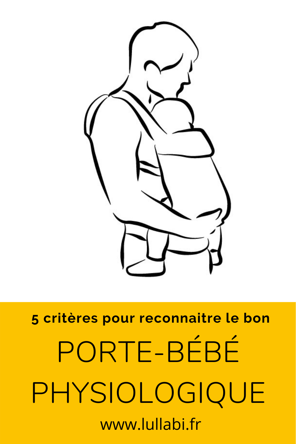 porte-bébé physiologique - 5 critères pour reconnaitre le modèle de qualité