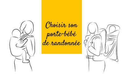 Quel porte-bébé de randonnée choisir ?