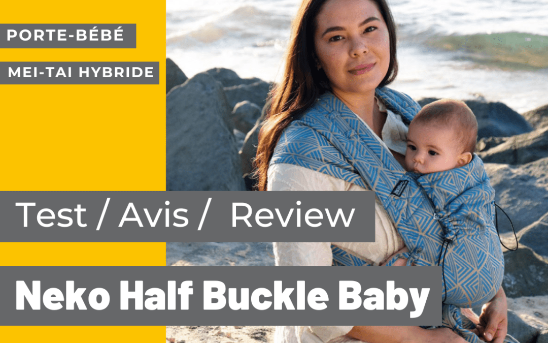 Test, review et avis : le porte-bébé mei-tai Neko Half Buckle Baby Size
