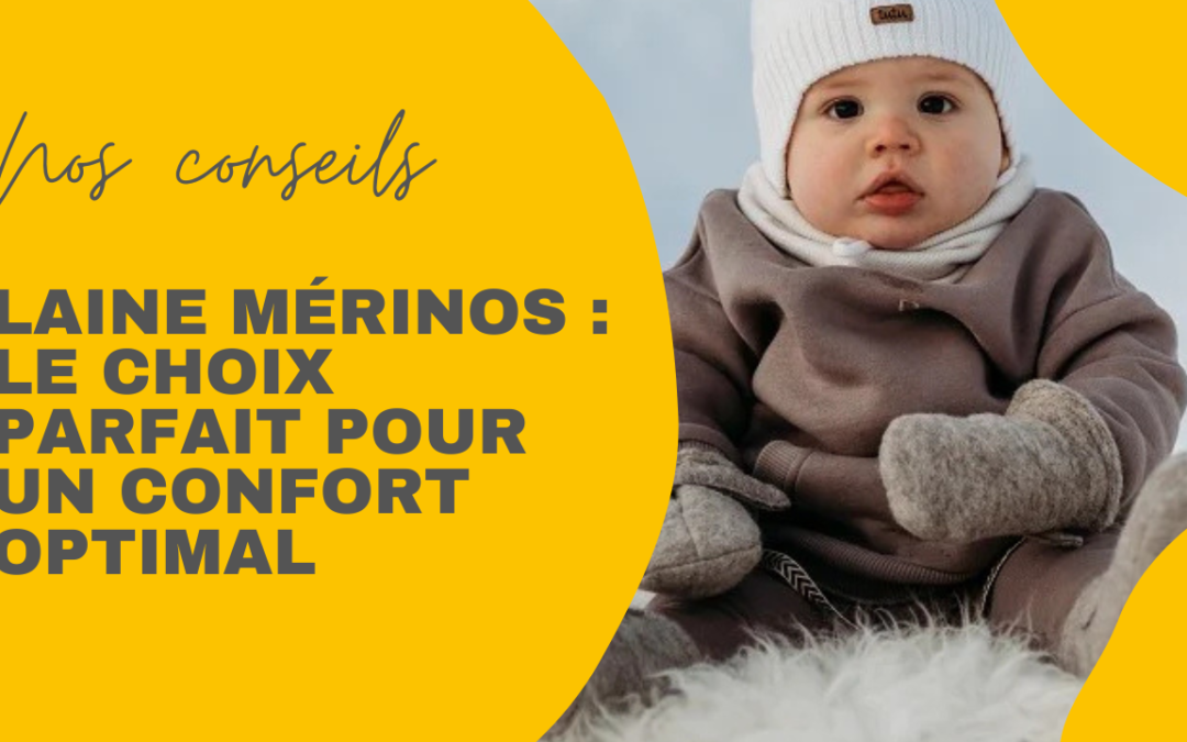 Le Bonnet Bébé en Laine Mérinos : Le Choix Parfait pour un Confort Optimal